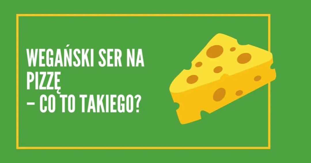 Ser wegański z czego jest zrobiony? Poznaj składniki i ich zalety